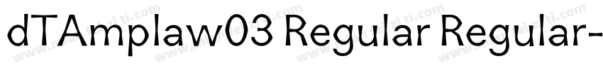 dTAmplaw03 Regular Regular字体转换